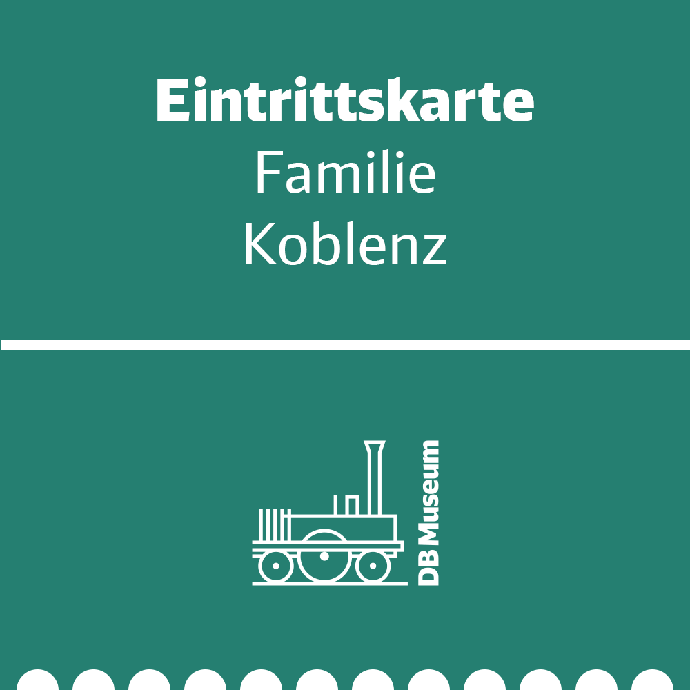 Familienkarte - DB Museum Koblenz