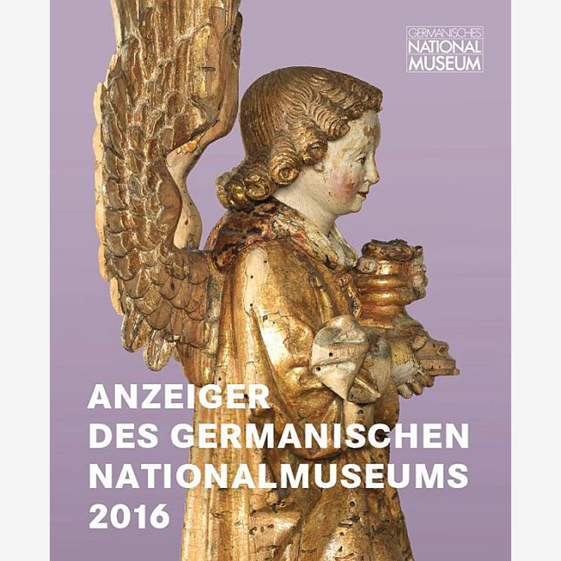 Anzeiger des Germanischen Nationalmuseums 2016