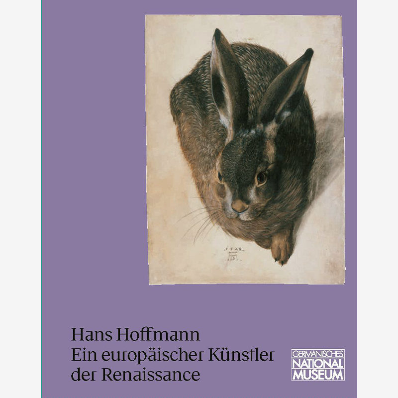 Hans Hoffmann. Ein europäischer Künstler der Renaissance