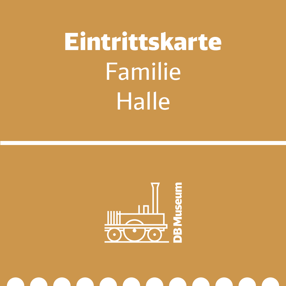 Familienkarte - DB Museum Halle (S)