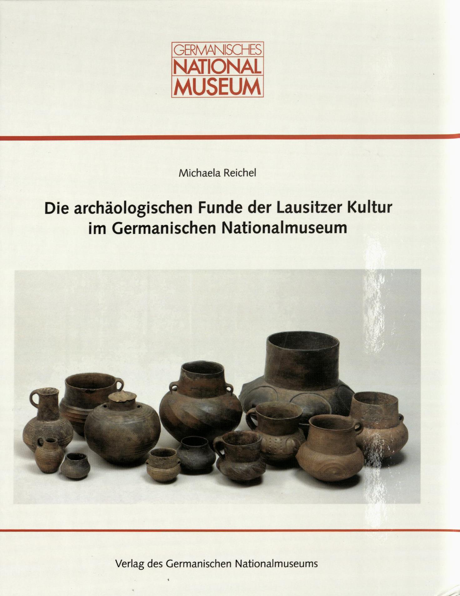 Die archäologischen Funde der Lausitzer Kultur im Germanischen Nationalmuseum