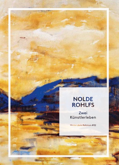 Nolde / Rohlfs                Zwei Künstlerleben           Lindner & Steinbrenner Von Gedanken und u