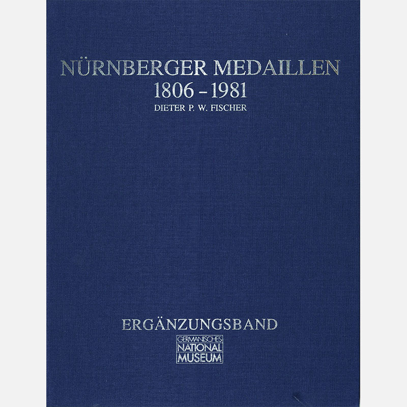 Nürnberger Medaillen 1806–1981. Ergänzungsband.
