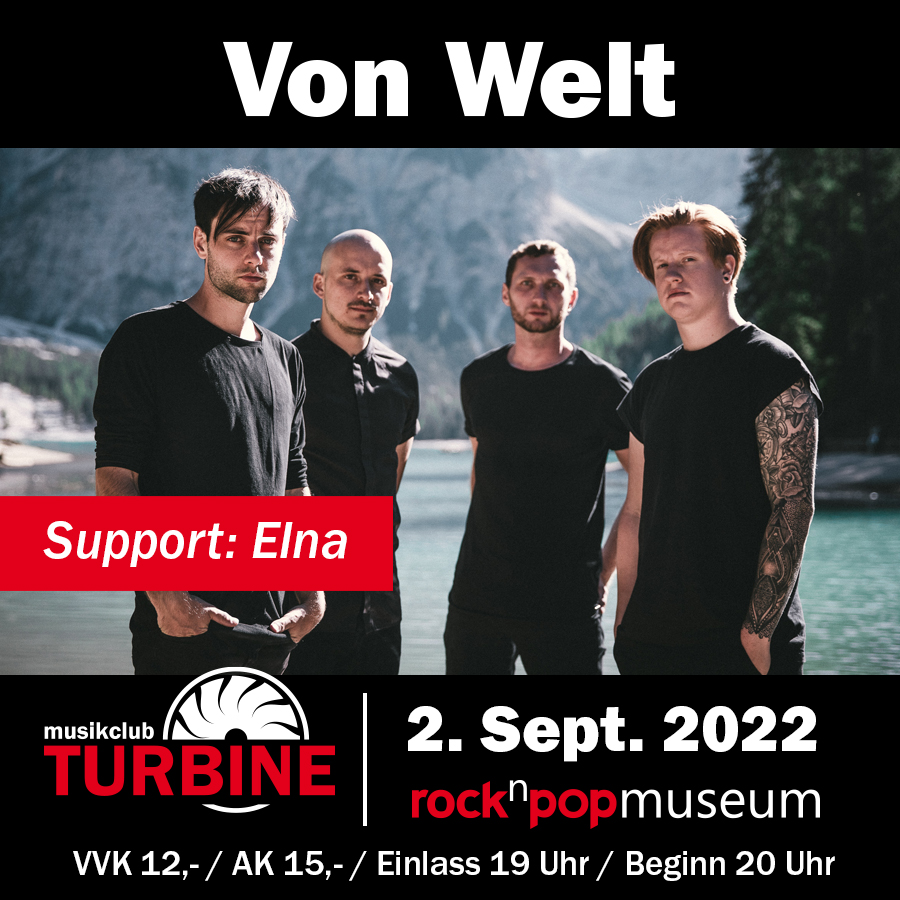 02.09.2022 - Von Welt - Support: Elna